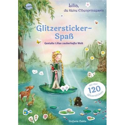 Lilia, die kleine Elbenprinzessin. Glitzersticker-Spaß. Gestalte Lilias zauberhafte Welt