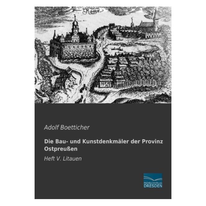 Fachbuchverlag Die Bau- und Kunstdenkmäler der Provinz Ostpreussen (Deutsch, Softcover, Adolf Boetticher) (55545421)