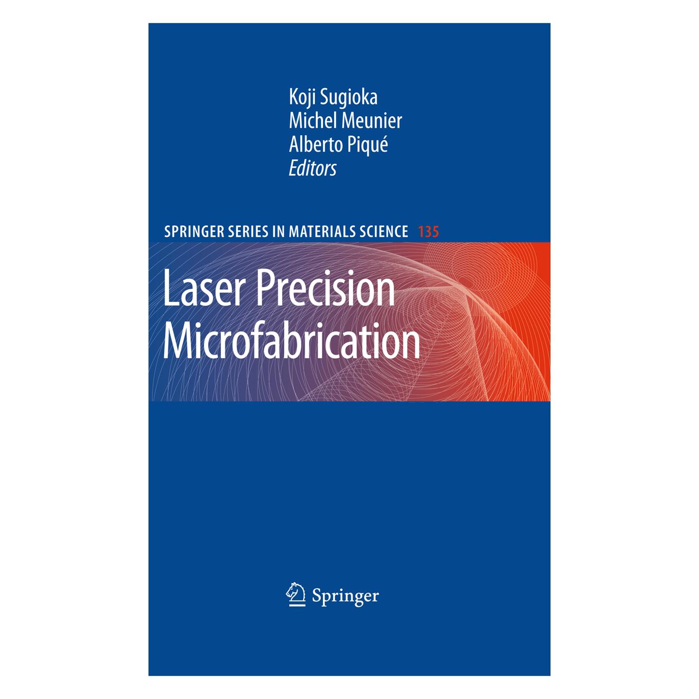 Springer Laser Precision Microfabrication (Englisch, Softcover, Alberto Piqué, Koji Sugioka, Michel Meunier) (55500674)