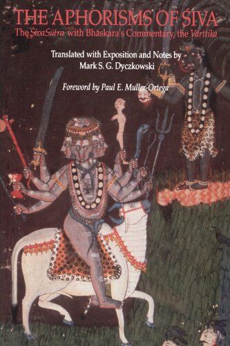 Vasugupta, Mark S. - The Aphorisms of Siva: The Siva Sutra with Bhaskara's Commentary, the Varttika (Suny Series in Tantric Studies) - Preis vom 04.10.2026 03:51:26 h