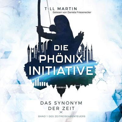 Die Phönix Initiative - Till Martin, Audio, 4069829141253