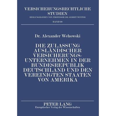 Die Zulassung ausländischer Versicherungsunternehmen in der Bundesrepublik Deutschland und den Vereinigten Staaten von Amerika, Taschenbuch von