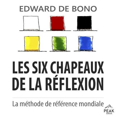 Les six chapeaux de la réflexion - Edward De Bono, Audio, 9781628610161