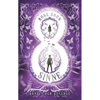 8 Sinne - Band 9 der Gefühle, Taschenbuch von Rose Snow, BoD – Books on Demand, 978-3-7460-6233-4