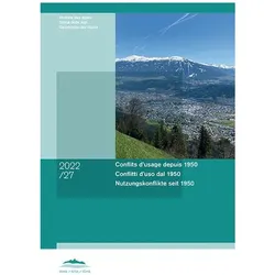 Conflits d'usage depuis 1950 Conflitti d'uso dal 1950 Conflitti d'uso dal 1950, Fachbücher von Kira J. Schmidt, Maria Buck, Patrick Kupper, Romed Aschwanden