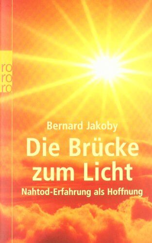 Bernard Jakoby - Die Brücke zum Licht: Nahtod-Erfahrung als Hoffnung - Preis vom 10.10.2026 11:48:34 h