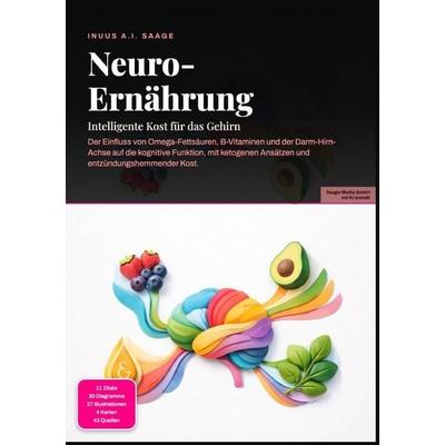 Neuro-Ernährung: Intelligente Kost für das Gehirn, Taschenbuch von Inuus A.I. Saage, Epubli, 978-3-565-53803-4