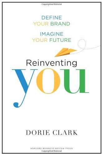 Dorie Clark - Reinventing You: Define Your Brand, Imagine Your Future - Preis vom 09.10.2026 07:28:09 h