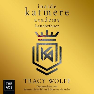 Inside Katmere Academy: Leuchtfeuer - Tracy Wolff, Audio, 4069829026857
