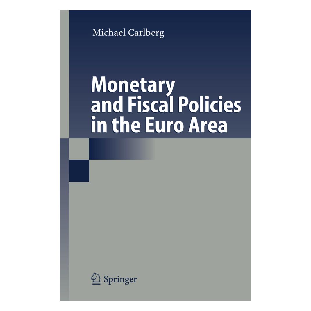 Springer Monetary and Fiscal Policies in the Euro Area (Englisch, Softcover, Michael Carlberg) (55377054)