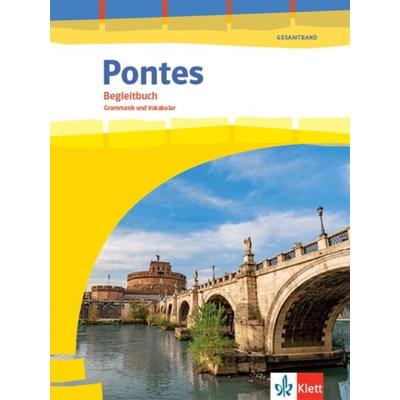 Pontes Gesamtband. Begleitbuch Grammatik und Vokabular 1. - 3. Lernjahr bzw. 1. - 4. Lernjahr, Gebundene Ausgabe von , Klett Schulbuchverlag,