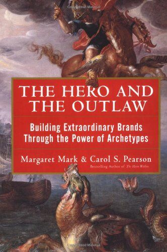 Margaret Mark - The Hero and the Outlaw: Building Extraordinary Brands Through the Power of Archetypes - Preis vom 09.10.2026 07:28:09 h