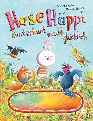 Susanne Weber - Hase Häppi – Kunterbunt macht glücklich: Ein Bilderbuch über ab 3 Jahren - Preis vom 02.10.2026 23:42:20 h
