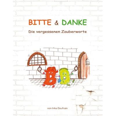 Bitte & Danke, Gebundene Ausgabe von Inka Doufrain, BoD – Books on Demand, 978-3-7562-1699-4