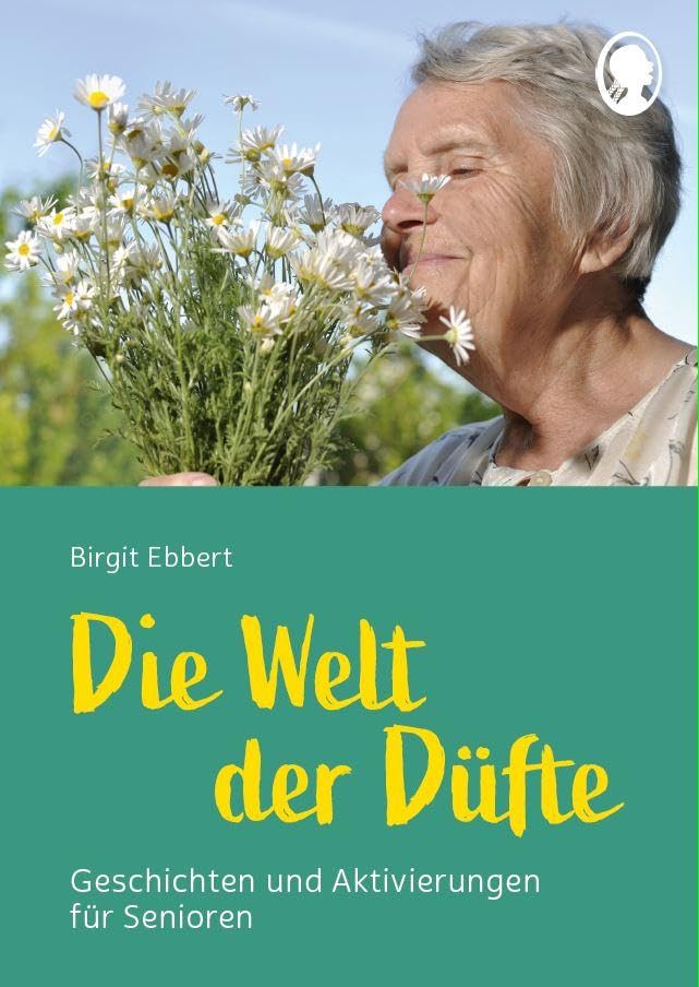 Birgit Ebbert - Die Welt der Düfte - Geschichten und Aktivierungen für Senioren: Duftgeschichten zum Vorlesen und Mitmachen (Demenz. Ratgeber. Beschäftigung. Aktivierung. Gedächtnistraining) - Preis vom 11.10.2026 03:10:56 h