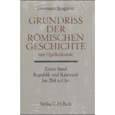Grundriß der römischen Geschichte mit Quellenkunde, Gebundene Ausgabe von Hermann Bengtson, C.H. Beck, 978-3-406-08617-5