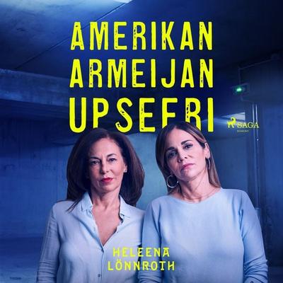 Amerikan armeijan upseeri - Heleena Lönnroth, Audio, 9788726916188