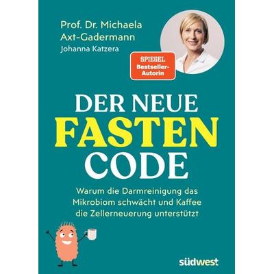 Der neue Fasten-Code, Taschenbuch von Michaela Axt-Gadermann,Johanna Katzera, Südwest Verlag