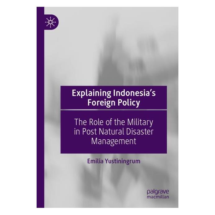 Springer Explaining Indonesia's Foreign Policy (Englisch, Softcover, Emilia Yustiningrum) (64891590)