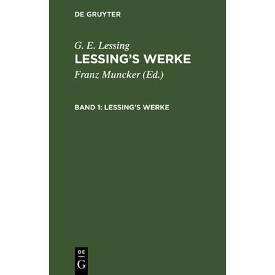 Lessings Werke, Gebundene Ausgabe von G. E. Lessing, De Gruyter, 978-3-11-240621-2