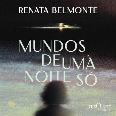 Mundos de uma noite só - Renata Belmonte, Audio, 9788542242102