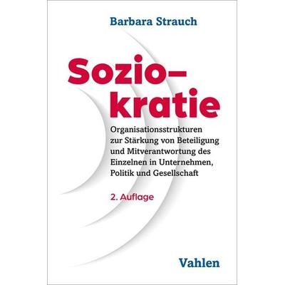 Soziokratie, Taschenbuch von Barbara Strauch, Vahlen, Franz, 978-3-8006-6351-4
