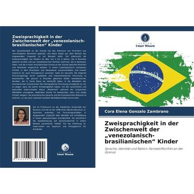 Gonzalo Zambrano, C: Zweisprachigkeit in der Zwischenwelt de, Taschenbuch von Cora Elena Gonzalo Zambrano, Verlag Unser Wissen, 978-620-6-83039-9