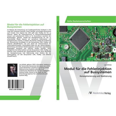 Modul für die Fehlerinjektion auf Bussystemen, Taschenbuch von Lars Wittek, AV Akademikerverlag, 978-3-330-50788-3