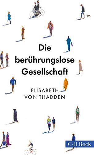 Thadden, Elisabeth von - Die berührungslose Gesellschaft - Preis vom 11.10.2026 03:10:56 h
