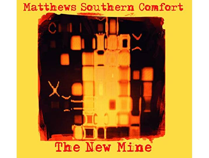 Matthews Southern Comfort - New Mine