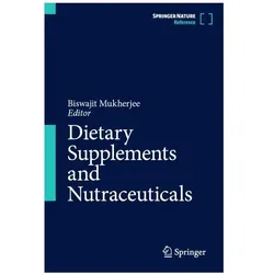 Dietary Supplements and Nutraceuticals, Fachbücher von Biswajit Mukherjee