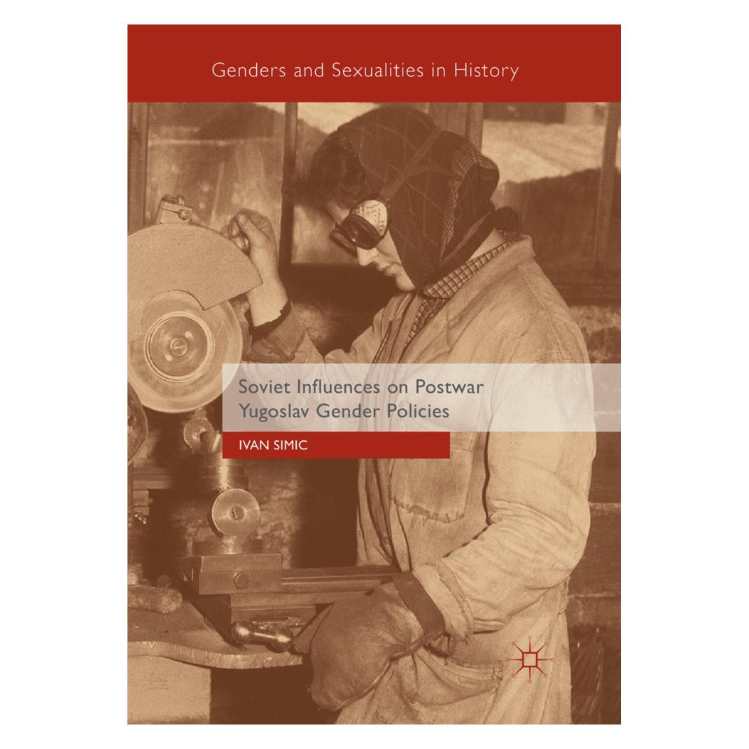 Springer Soviet Influences on Postwar Yugoslav Gender Policies (Englisch, Softcover, Ivan Simic) (56090242)