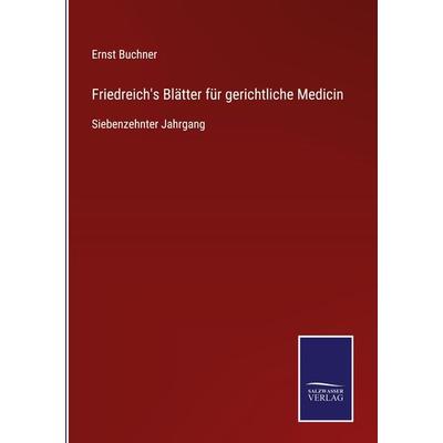 Friedreich's Blätter für gerichtliche Medicin, Gebundene Ausgabe von , BoD - Books on Demand, 978-3-7525-4613-2
