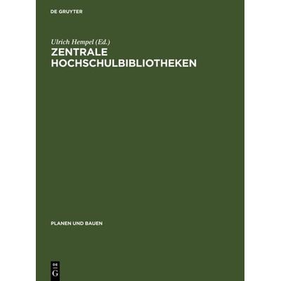Zentrale Hochschulbibliotheken, Gebundene Ausgabe von , De Gruyter, 978-3-598-20042-7