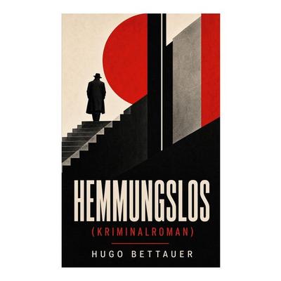 Hemmungslos (Kriminalroman), Taschenbuch von Hugo Bettauer, E-artnow, 978-80-273-4762-9