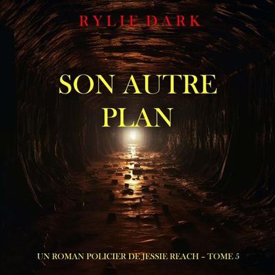 Son autre plan (Un roman policier de Jessie Reach – Tome 5) - Rylie Dark, Audio, 9798261410409