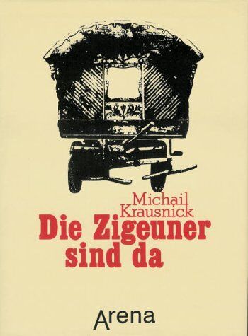 Michail Krausnick - Die Zigeuner sind da. Roma und Sinti zwischen Gestern und Heute - Preis vom 11.10.2026 15:43:13 h
