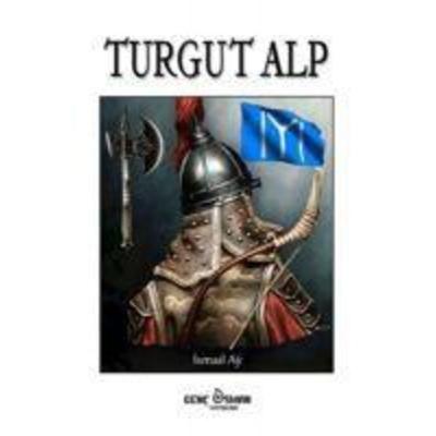 Turgut Alp, Taschenbuch von Ismail Ay, Genc Osman Yayinlari