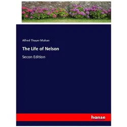 The Life of Nelson, Belletristik von Alfred Thayer Mahan