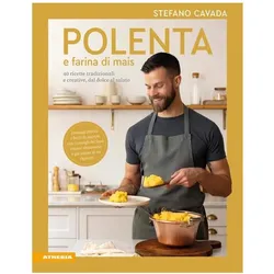 Polenta e farina di mais, Ratgeber von Stefano Cavada