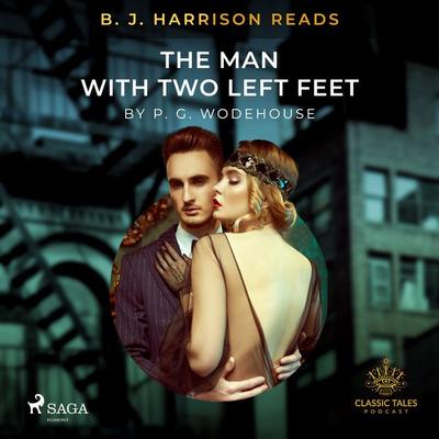 B. J. Harrison Reads The Man With Two Left Feet - P.G. Wodehouse, Audio, 9788726575118