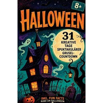 Halloween: 31 Tage spuktakulärer Grusel-Countdown, Taschenbuch von Janin Ziegenhagen, Bookmundo, 978-94-038-2296-9