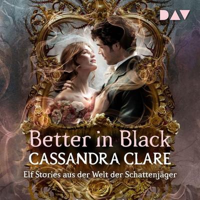 Better in Black - Cassandra Clare, Audio, 9783742441669