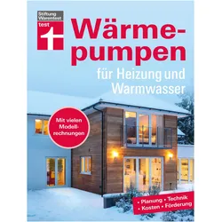Wärmepumpen für Heizung und Warmwasser, Ratgeber von Hans-Jürgen Seifert