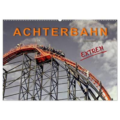 Achterbahn - extrem (Wandkalender 2027 DIN A2 quer), CALVENDO Monatskalender
