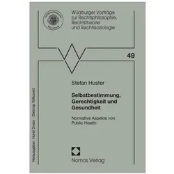 Selbstbestimmung, Gerechtigkeit und Gesundheit, Fachbücher von Stefan Huster