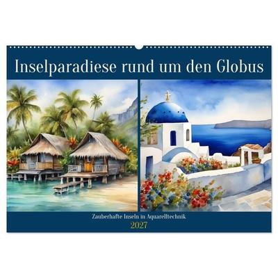 Inselparadiese rund um den Globus (Wandkalender 2027 DIN A2 quer), CALVENDO Monatskalender
