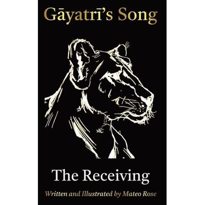 Gayatri's Song, Gebundene Ausgabe von Mateo Rose, Embody Healing Center
