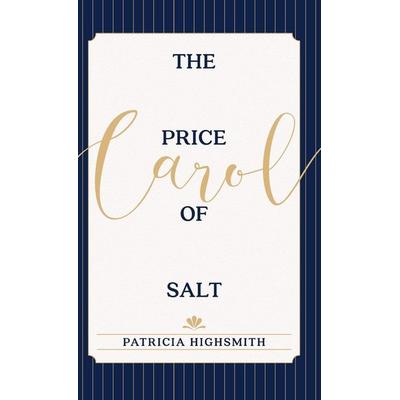 The Price of Salt, Gebundene Ausgabe von Patricia Highsmith, Echo Point Books & Media, LLC, 978-1-62654-309-6