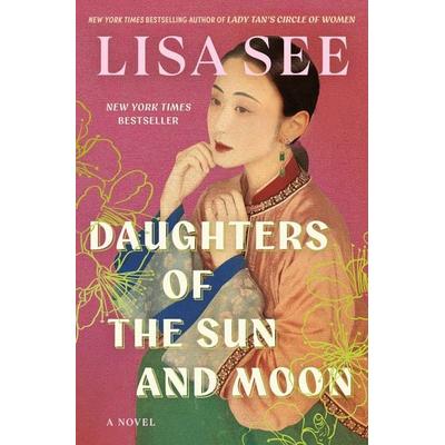 Daughters of the Sun and Moon, Gebundene Ausgabe von Lisa See, HarperCollins, 978-1-982117-05-4